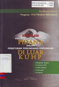 Kompilasi Pasal-Pasal Ketentuan Pidana dalam Peraturan Perundang-Undangan di Luar KUHP