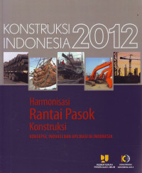 Konstruksi Indonesia 2012: Harmonisasi rantai pasok konstruksi