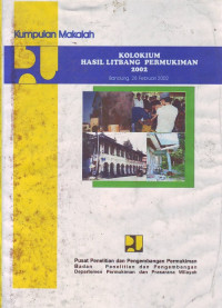 Kumpulan Makalah: Kolokium Hasil Litbang Permukiman 2002