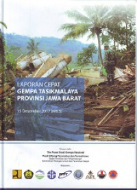 Laporan Cepat Gempa Tasikmalaya Provinsi Jawa Barat: 15 Desember 2017 (M6.5)