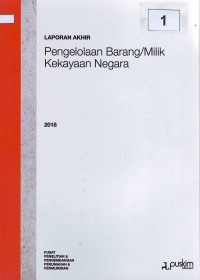 Laporan akhir 2018: Pengelolaan barang/milik kekayaan negara