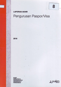 Laporan akhir 2018: Pengurusan paspor/visa