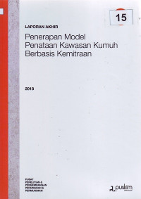 Laporan akhir 2018: Penerapan model penataan kawasan kumuh berbasis kemitraan