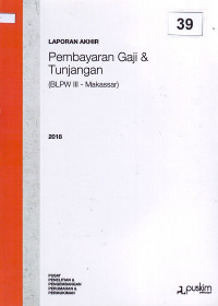 Laporan akhir 2018: Pembayaran gaji & tunjangan (BLPW III - Makassar)