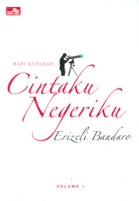 Mari Berubah, Cintaku Negeriku Volume 1