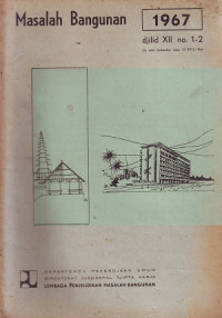 Masalah Bangunan Volume 12 Nomor 1-2 Juli 1967