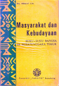 Masyarakat dan Kebudayaan: Suku-Suku Bangsa di Nusatenggara Timur