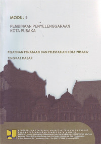 Modul 5: Pembinaan Penyelenggaraan Kota Pusaka