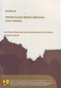 Modul 8: Pengelolaan resiko bencana kota pusaka