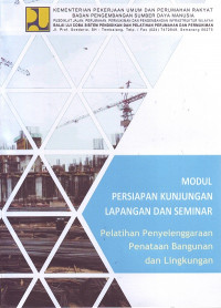 Modul Persiapan Kunjungan Lapangan dan Seminar: Pelatihan Penyelenggaraan Penataan Bangunan dan Lingkungan