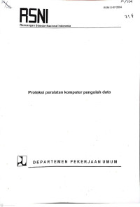 RSNI Rancangan Standar Nasional Indonesia RSNI S-07-2004: Proteksi Peralatan Komputer Pengolah Data