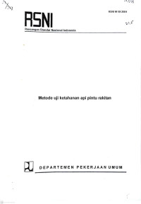 RSNI Rancangan Standar Nasional Indonesia RSNI M-08-2004: Metode Uji Ketahanan Api Pintu Rakitan