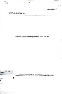 Petunjuk Teknis Pt T-29-2000-C: Tata Cara Pembubuhan Gas Khlor Pada Unit IPA