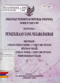 Peraturan Pemerintah Republik Indonesia Nomor 39 Tahun 2007 Tentang Pengelolaan Uang Negara/Daerah