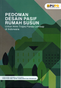 Pedoman Desain Pasif Rumah Susun untuk Iklim Tropis Panas Lembap di Indonesia