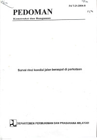 Pedoman Konstruksi dan Bangunan Pd T-21-2004-B: Survai Rinci Kondisi Jalan Beraspal di Perkotaan