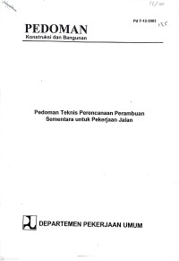 Pedoman Konstruksi dan Bangunan Pd T-12-2003-B: Pedoman Teknis Perencanaan Perambuan Sementara untuk Pekerjaan Jalan