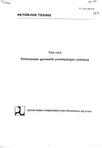 Petunjuk Teknis Pt T-02-2002-B: Tata Cara Perencanaan Geometrik Persimpangan Sebidang