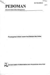 Pedoman Konstruksi dan Bangunan Pd T-09-2004-B: Penanganan Lokasi Rawan Kecelakaan Lalu Lintas