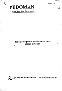 Pedoman Konstruksi dan Bangunan Pd T-08-2004-B: Penanganan Praktis Kemacetan Lalu Lintas di Jalan Perkotaan