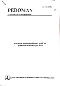 Pedoman Konstruksi dan Bangunan Pd T-05-2004-A: Pedoman Teknik Membangun Kincir Air Tipe PUSAIR Untuk Irigasi Desa