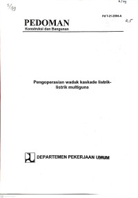 Pedoman Konstruksi dan Bangunan Pd T-21-2004-A: Pengoperasian Waduk Kaskade Listrik-listrik Multiguna