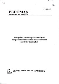 Pedoman Konstruksi dan Bangunan Pd T-22-2004-A: Pengisian Kekosongan Data Hujan Dengan Metode Korelasi Distandarisasi Nonlinier Bertingkat