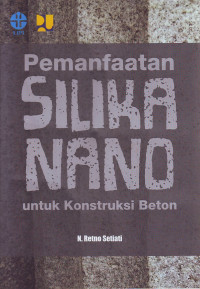 Pemanfaatan Silika Nano untuk Konstruksi Beton