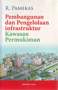 Pembangunan dan Pengelolaan Infrastruktur Kawasan Permukiman