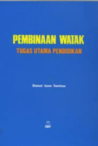 Pembinaan Watak: Tugas Utama Pendidikan