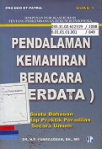 Pendalaman Kemahiran Beracara (Perdata): Suatu Bahasan terhadap Praktik Peradilan Secara Umum