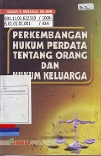 Perkembangan Hukum Perdata Tentang Orang dan Hukum Keluarga