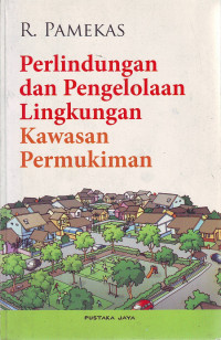 Perlindungan dan pengelolaan lingkungan kawasan permukiman