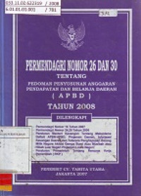 Permendagri Nomor 26 dan 30 tentang Pedoman Penyusunan Anggaran Pendapatan dan Belanja Daerah (APBD) Tahun 2008