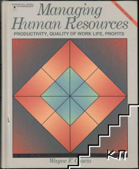 Managing Human Resources: Productivity, Quality of Work Life, Profits