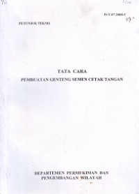 Petunjuk Teknis Pt T-07-2000-C: Tata Cara Pembuatan Genteng Semen Cetak Tangan