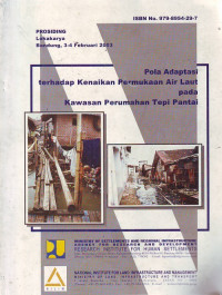 Prosiding lokakarya Bandung, 3-4 Februari 2003: Pola adaptasi terhadap kenaikan permukaan air laut pada kawasan perumahan tepi pantai