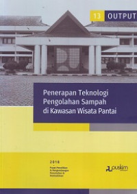 Buku Output Litbang 2018 (13): Penerapan Teknologi Pengolahan Sampah di Kawasan Wisata Pantai