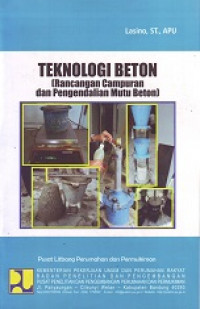 Teknologi Beton: Rancangan Campuran dan Pengendalian Mutu Beton