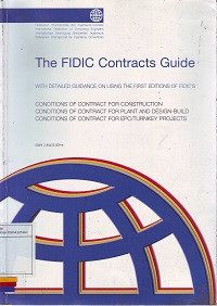 The FIDIC Contracts Guide: with detailed guidance on using the first editions of FIDIC'S