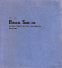 Review Rencana Strategis Departemen Pekerjaan Umum 2005-2009