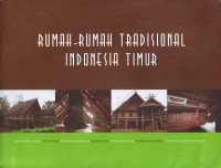 Rumah-Rumah Tradisional Indonesia Timur