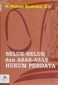 Seluk-beluk dan asas-asas hukum perdata