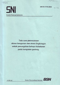 SNI 03-1735-2000: Tata Cara Perencanaan Akses Bangunan dan Akses Lingkungan untuk Pencegahan Bahaya Kebakaran pada Bangunan Gedung