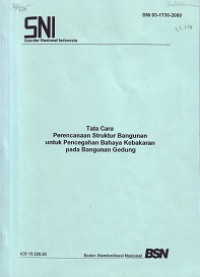 SNI 03-1736-2000: Tata Cara Perencanaan Struktur Bangunan untuk Pencegahan Bahaya Kebakaran pada Bangunan Gedung