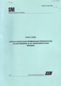 SNI 03-3426-1994: Tata Cara Survai Kerataan Permukaan Perkerasan Jalan dengan Alat Ukur Kerataan Naasra