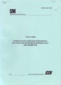 SNI 03-3431-1994: Tata Cara Pemantauan Gerakan Horizontal Batuan dan Bangunan dengan Alat Inklinometer