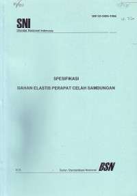 SNI 03-3456-1994: Spesifikasi Bahan Elastis Perapat Celah Sambungan