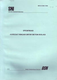 SNI 03-3984-1995: Spesifikasi Agregat Ringan untuk Beton Isolasi