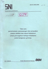 SNI 03-3985-2000: Tata Cara Perencanaan, Pemasangan dan Pengujian Sistem Deteksi dan Alarm Kebakaran untuk Pencegahan Bahaya Kebakaran pada Bangunan Gedung